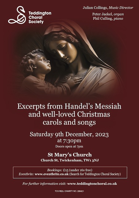 Teddington Choral Society Christmas Concert: Excerpts from Handel's Messiah and well-loved Christmas carols and songs