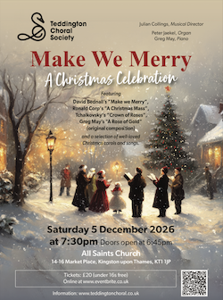 Teddington Choral Society concert: Make We Merry! A Christmas Celebration