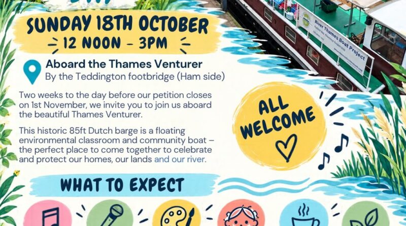 THAMES SEWAGE PUMP CAMPAIGNERS LAUNCH ONE LAST PUSH FOR PETITION